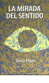 La mirada del sentido - Dario Ergas